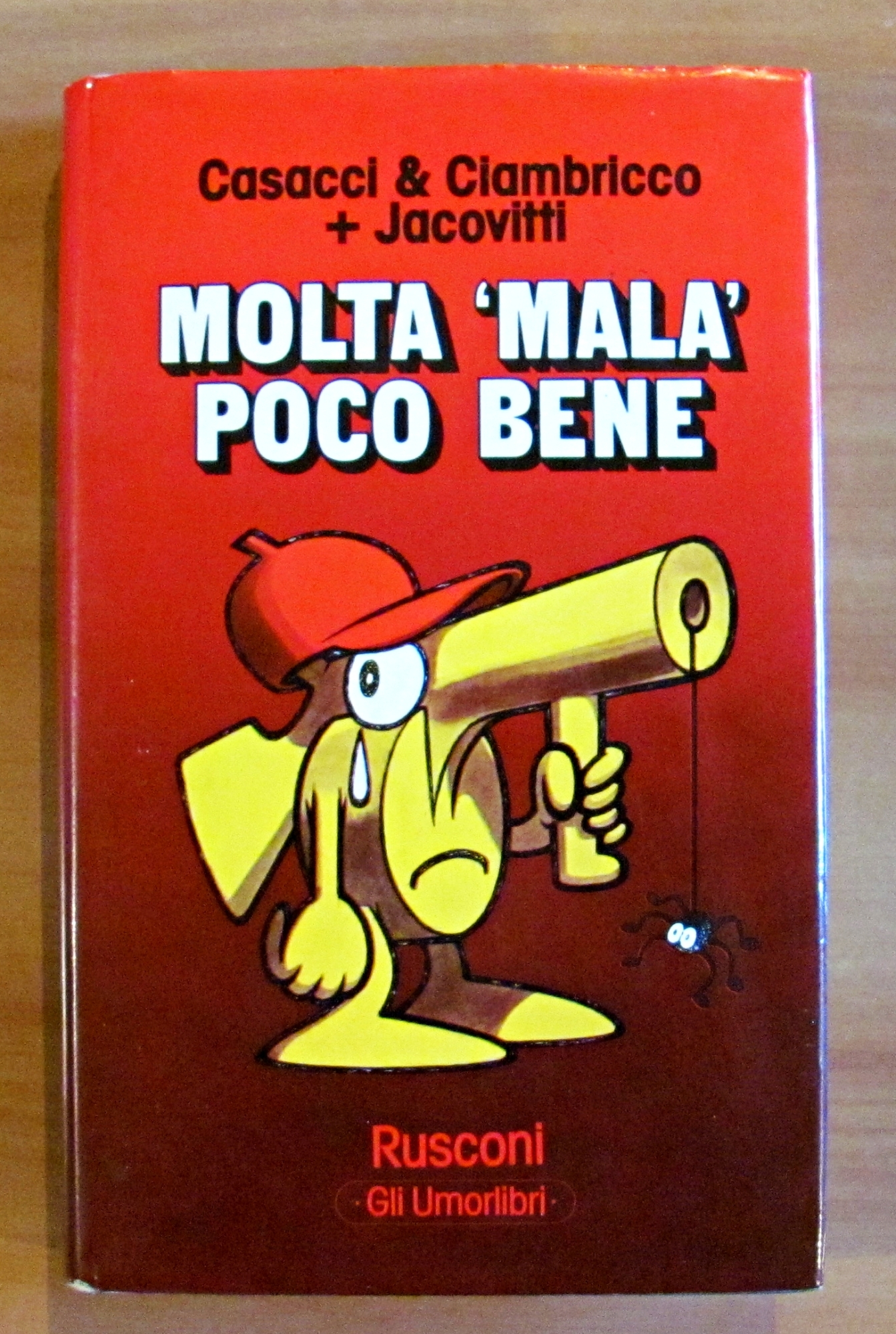 MOLTA MALA POCO BENE - Collana GLI UMORLIBRI N.5.