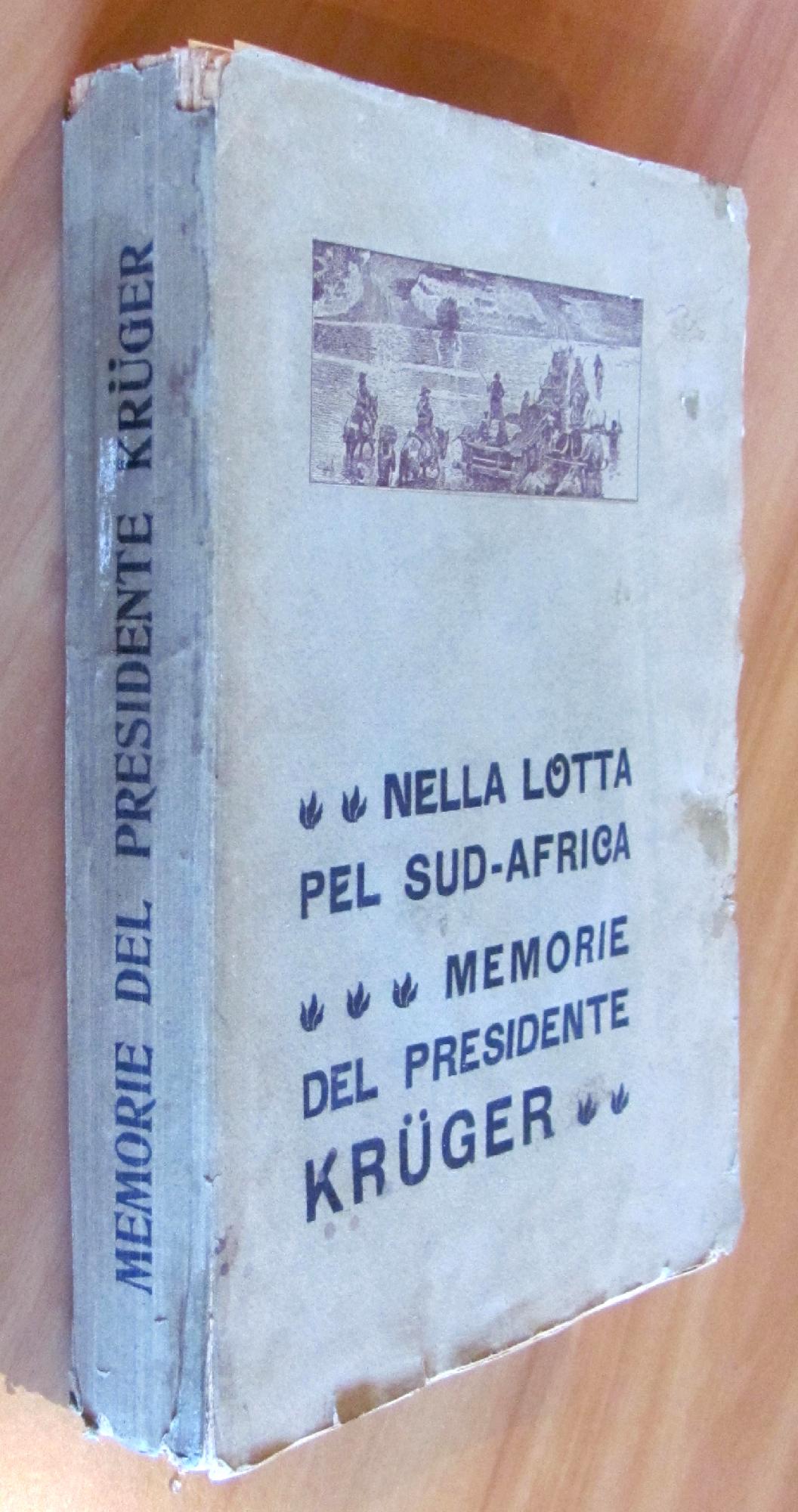 NELLA LOTTA PEL SUD AFRICA MEMORIE DEL PRESIDENTE KRUGER