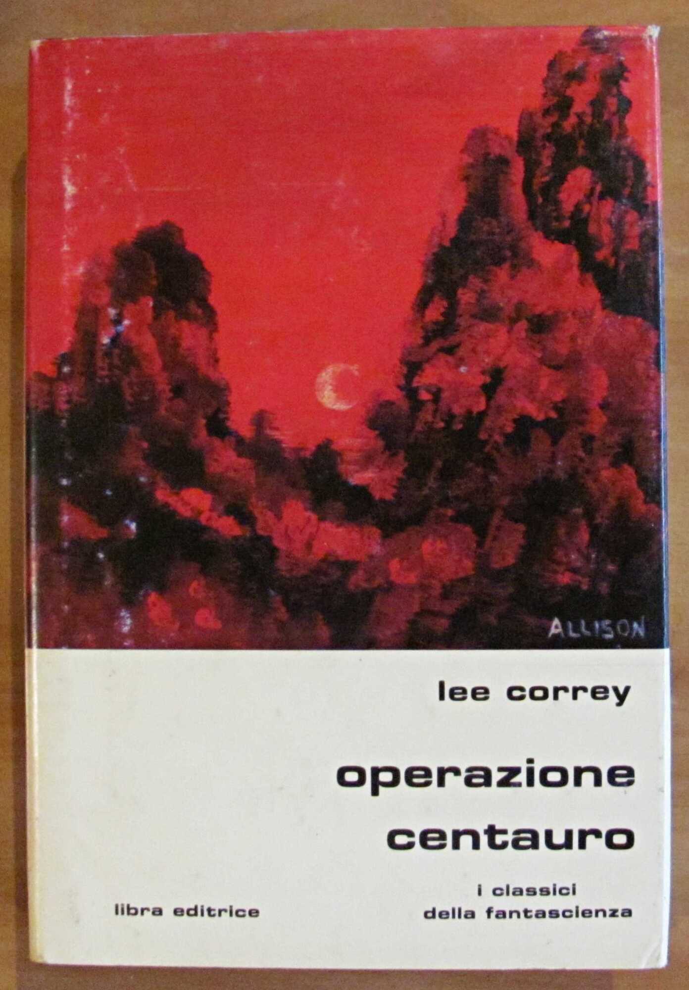 OPERAZIONE CENTAURO - Collana Classici Libra N.65, I ed. 1982