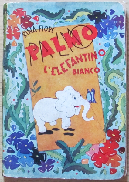 PALMO L'ELEFANTINO BIANCO - Collana Mondi Meravigliosi