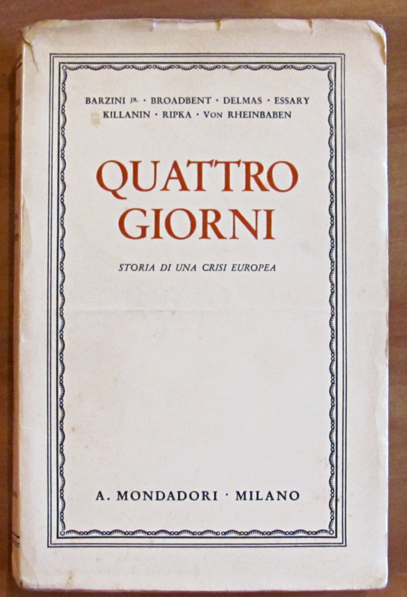QUATTRO GIORNI - Storia di una crisi Europea, I ed. …
