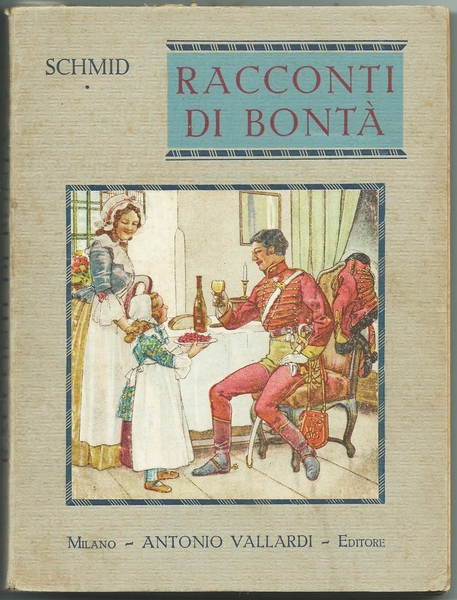RACCONTI DI BONTA' - Ed. Vallardi, 1930