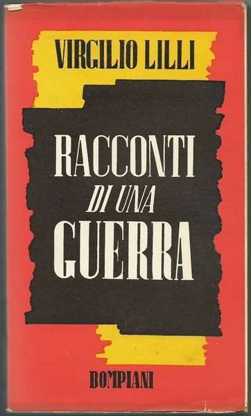 RACCONTI DI UNA GUERRA MILANO ED. BOMPIANI 1941