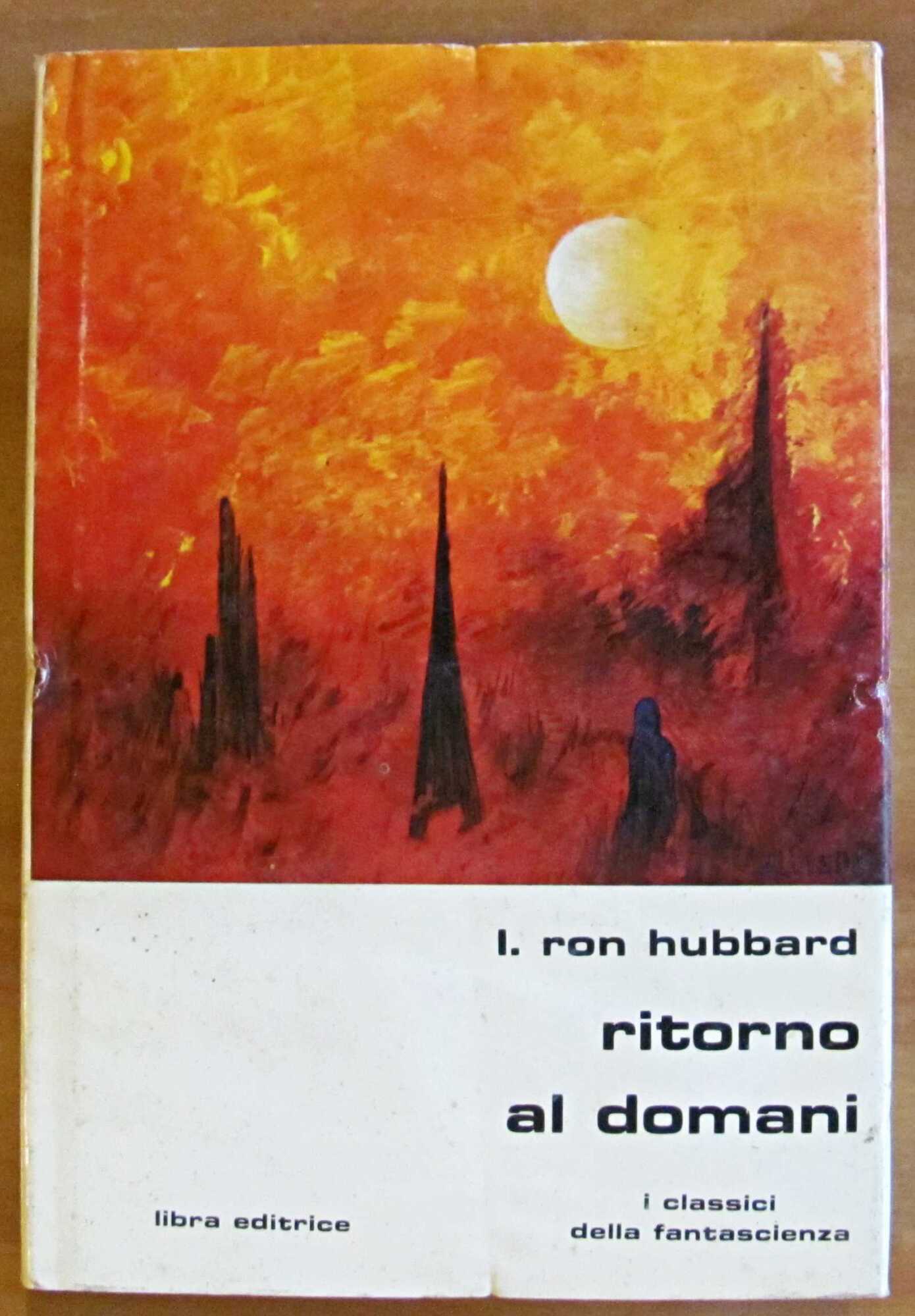 RITORNO AL DOMANI - Classici Libra N.62, I ed. 1981