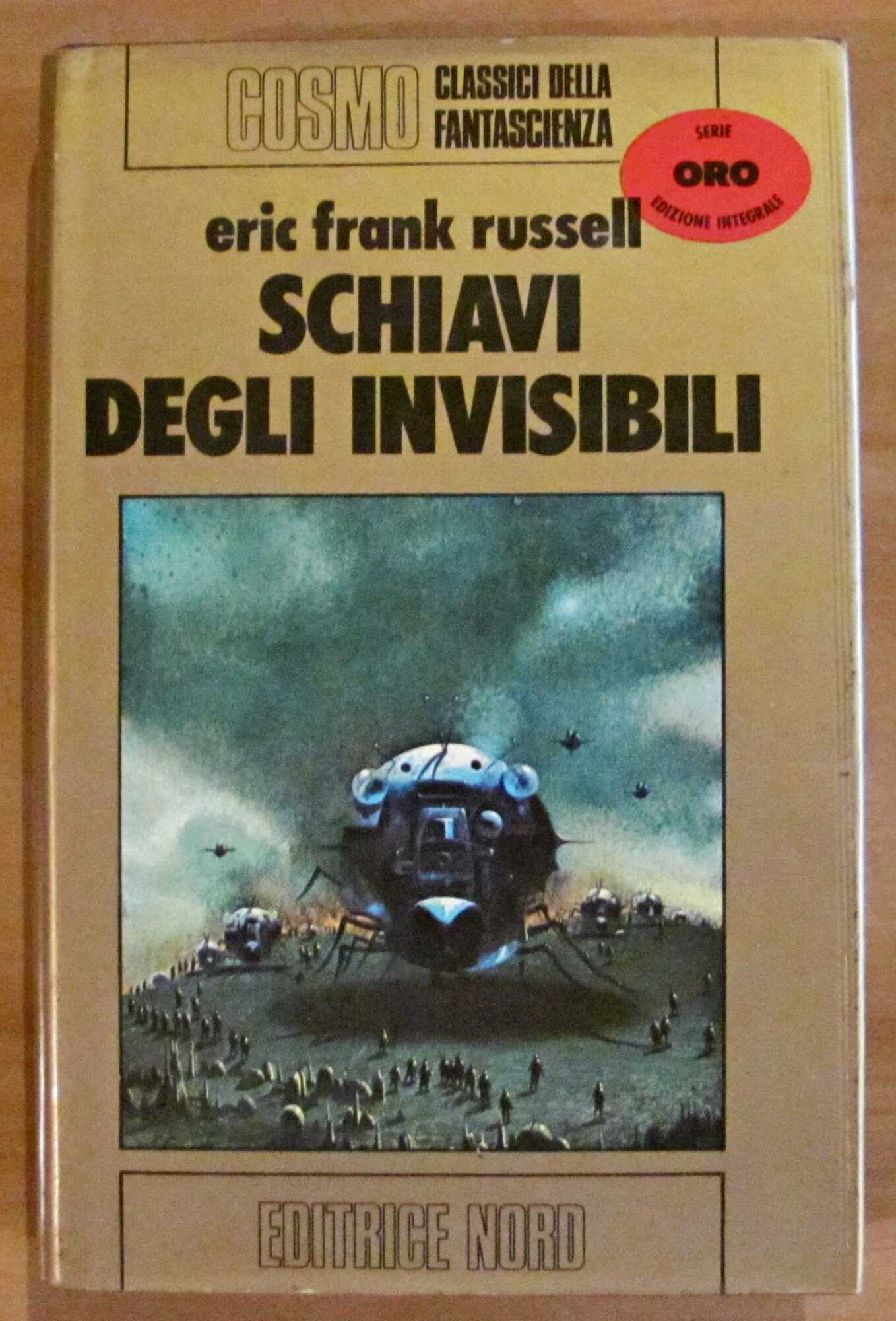 SCHIAVI DEGLI INVISIBILI - Cosmo Oro, I ed. 1978