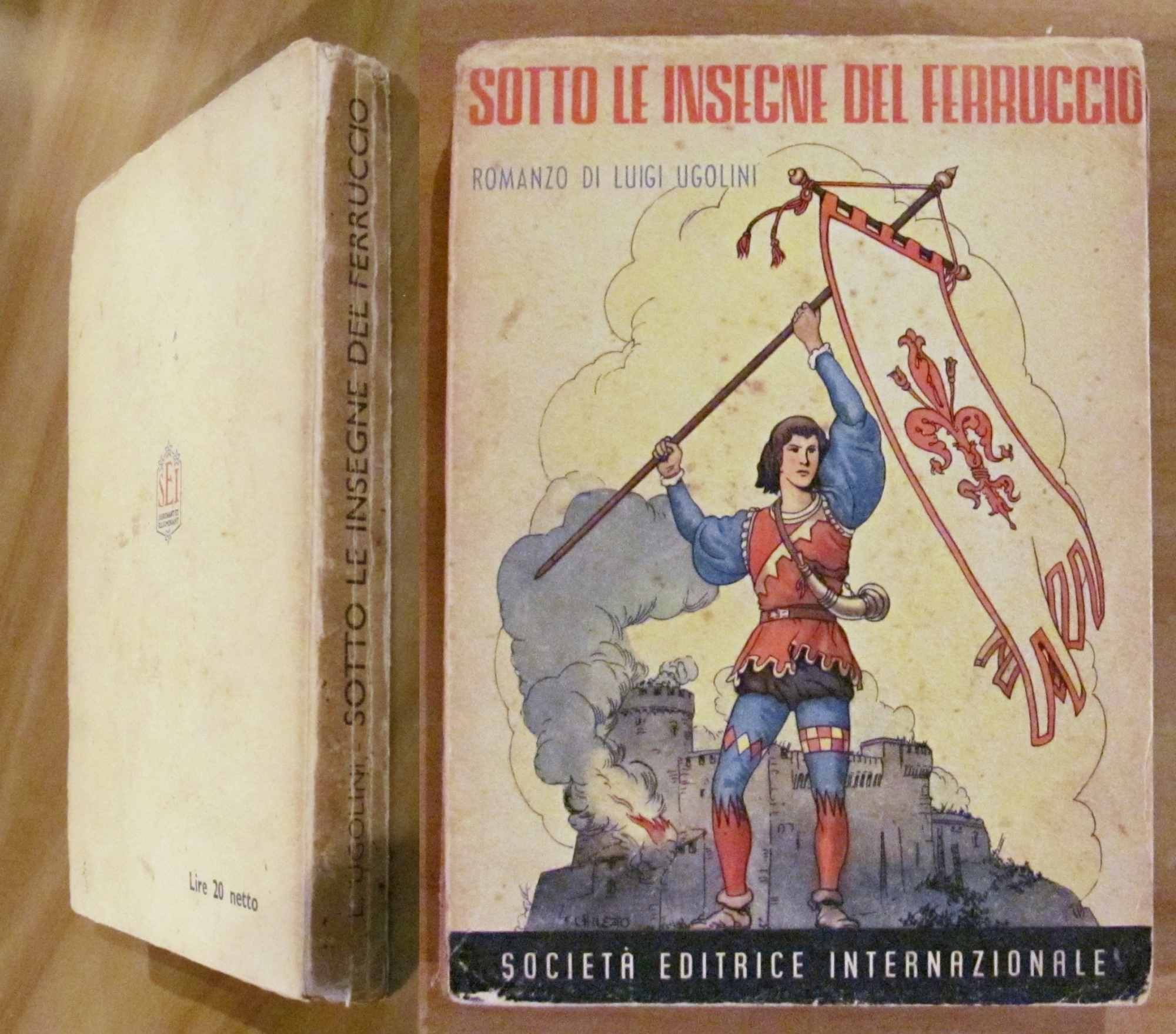 SOTTO LE INSEGNE DEL FERRUCCIO - Romazo storico - ill. …