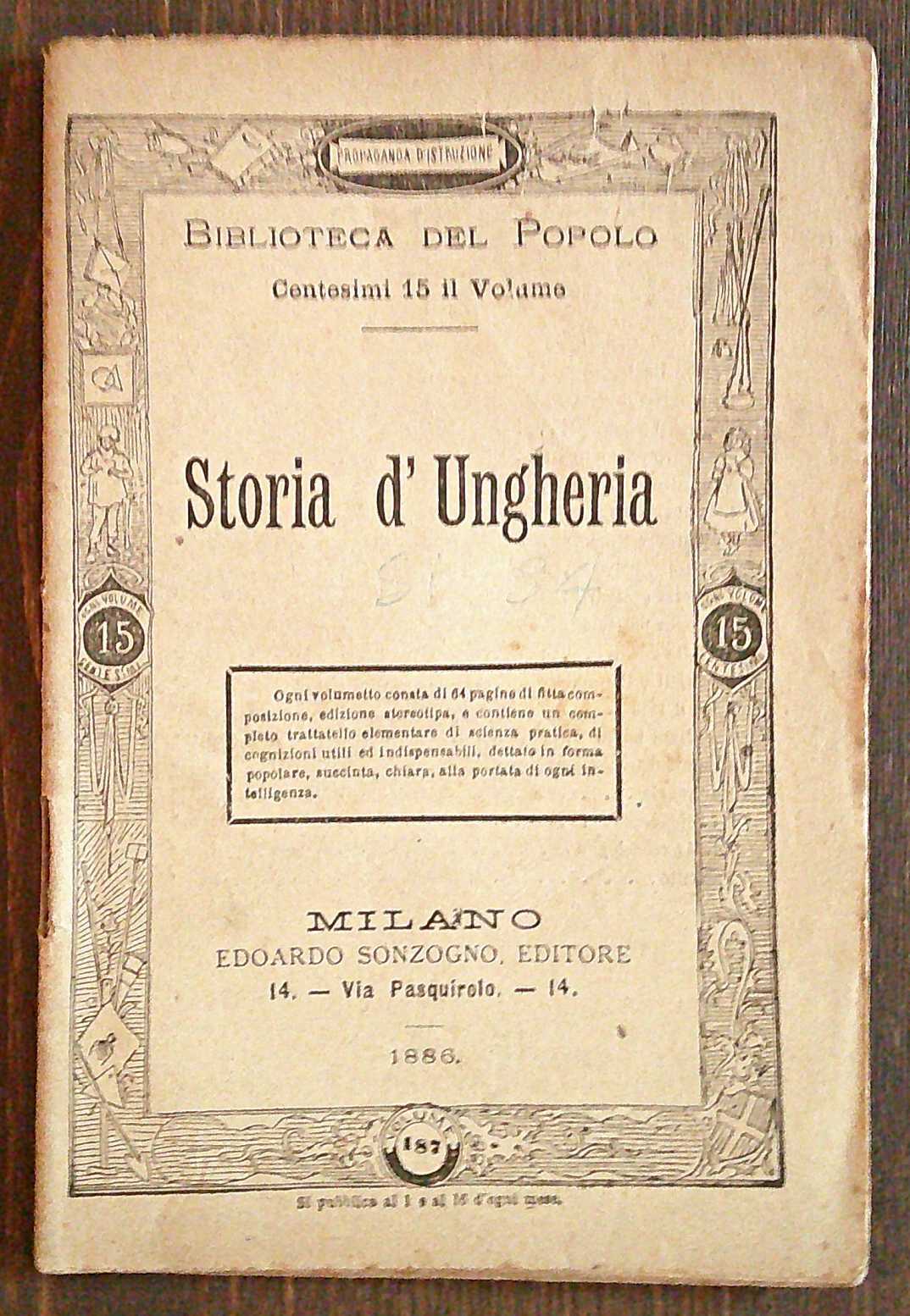 STORIA D'UNGHERIA - Biblioteca del Popolo, 1886 - Propaganda d'istruzione