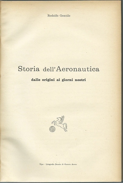 STORIA DELL'AERONAUTICA DALLE ORIGINI AI GIORNI NOSTRI TIPO - LITOGRAFIA …