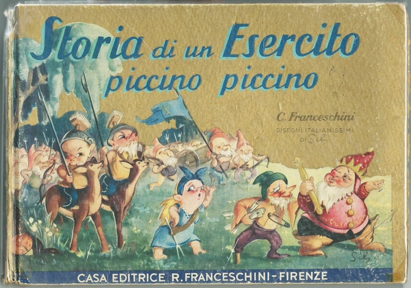 STORIA DI UN ESERCITO PICCINO PICCCINO - Collezione Dorata Franceschini, …