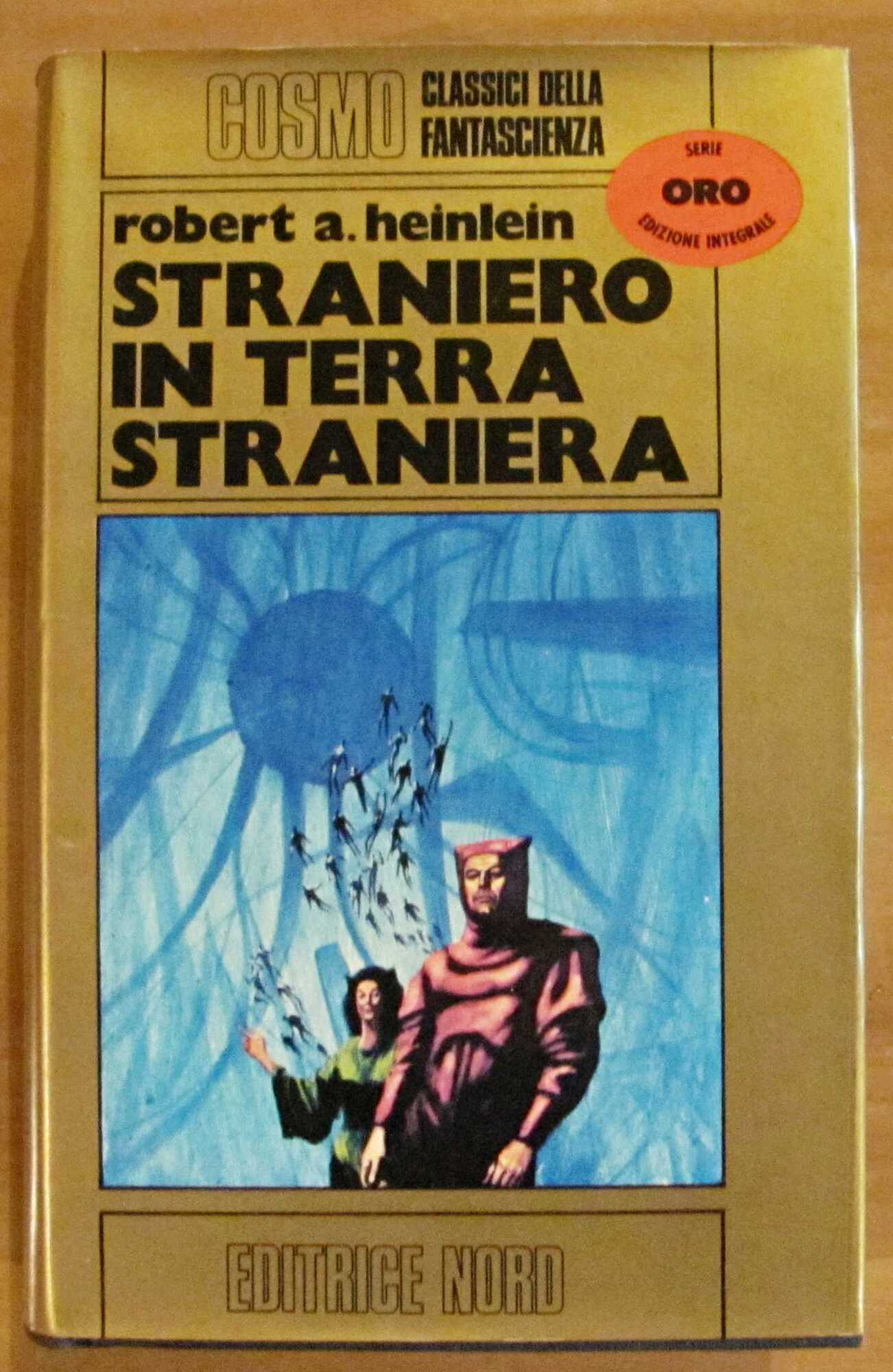 STRANIERO IN TERRA STRANIERA - Cosmo Oro, I ed. 1977