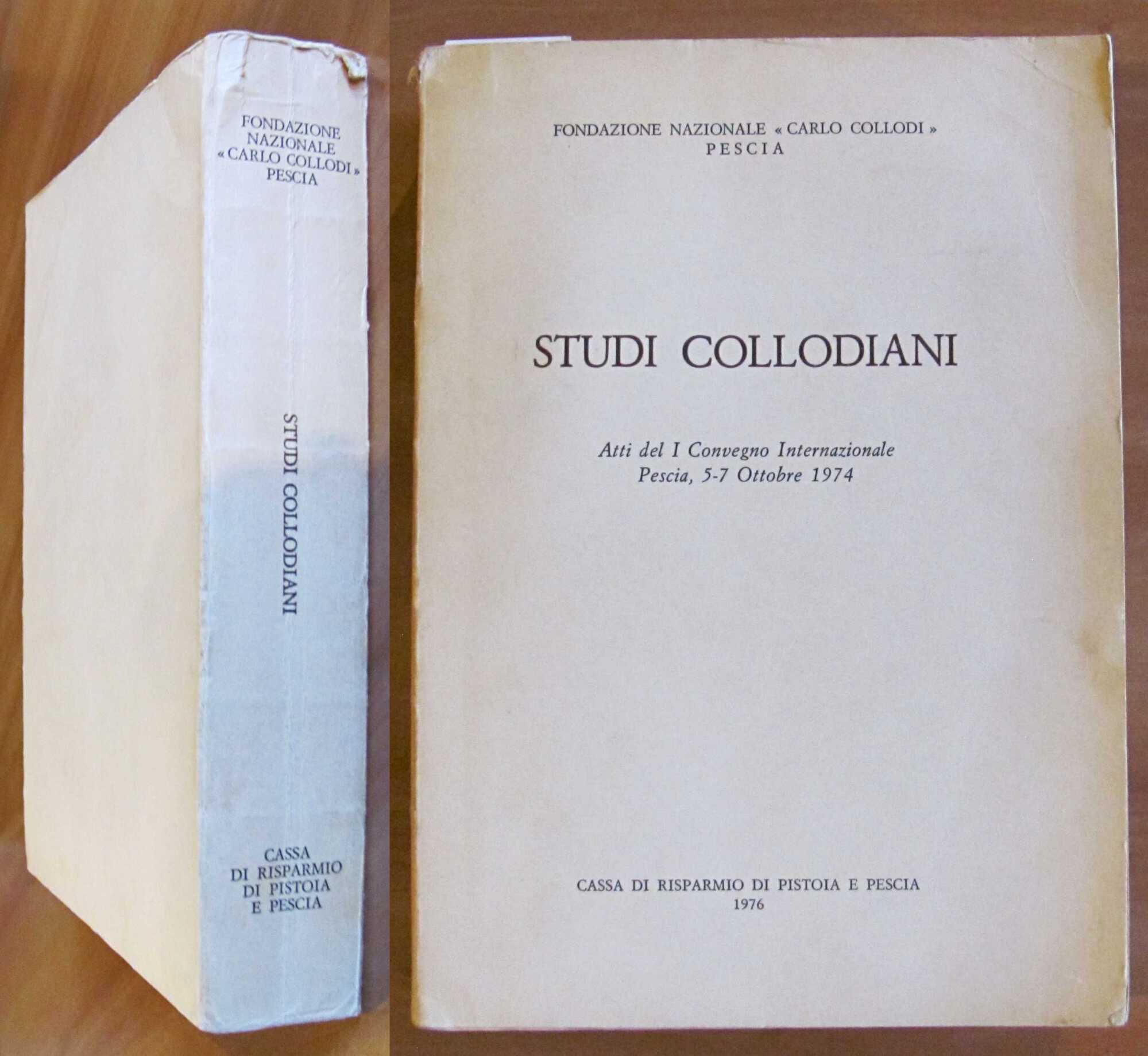 STUDI COLLODIANI - Atti del I Convegno Internazionale Pescia, 1974 …