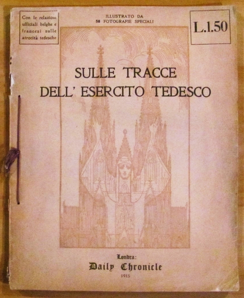 SULLE TRACCE DELL'ESERCITO TEDESCO, 1915
