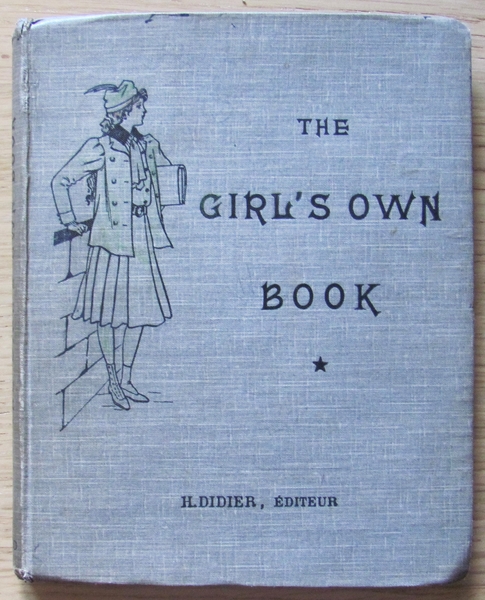 THE GIRL?S OWN BOOK - Classes de Première année, 1915