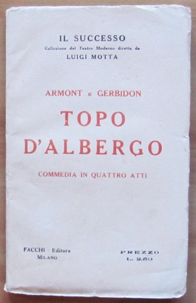 TOPO D'ALBERGO - COMMEDIA IN QUATTRO ATTI diretta da Luigi …