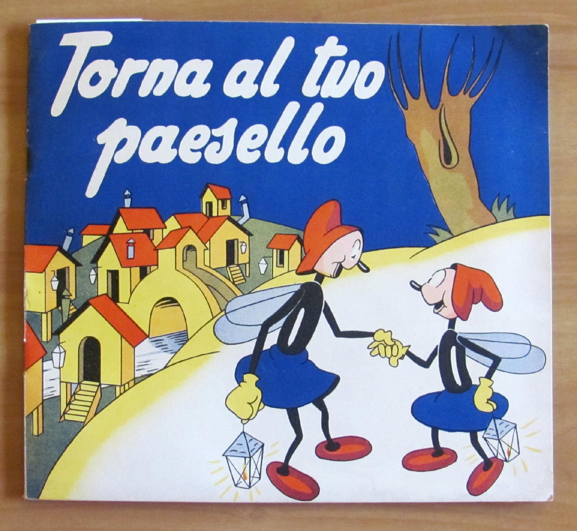 TORNA AL TUO PAESELLO - Due Lucciole in cerca di …