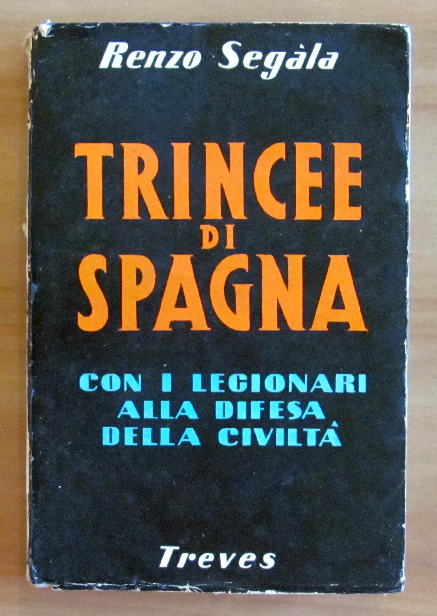TRINCEE DI SPAGNA - con i legionari alla difesa della …