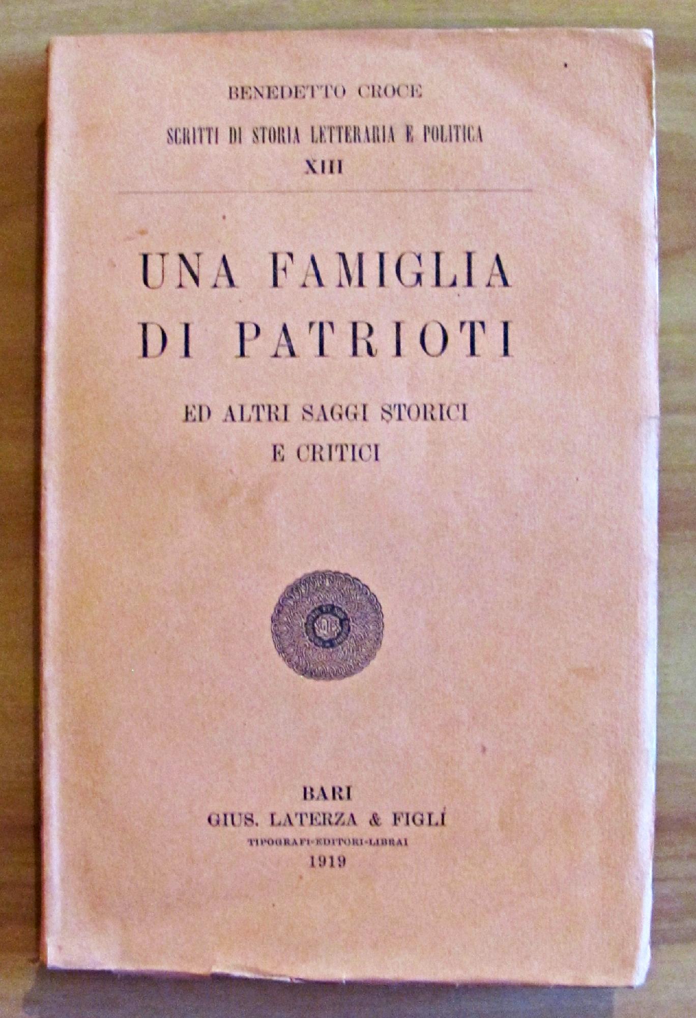 UNA FAMIGLIA DI PATRIOTI ed altri Saggi Storici e Critici …