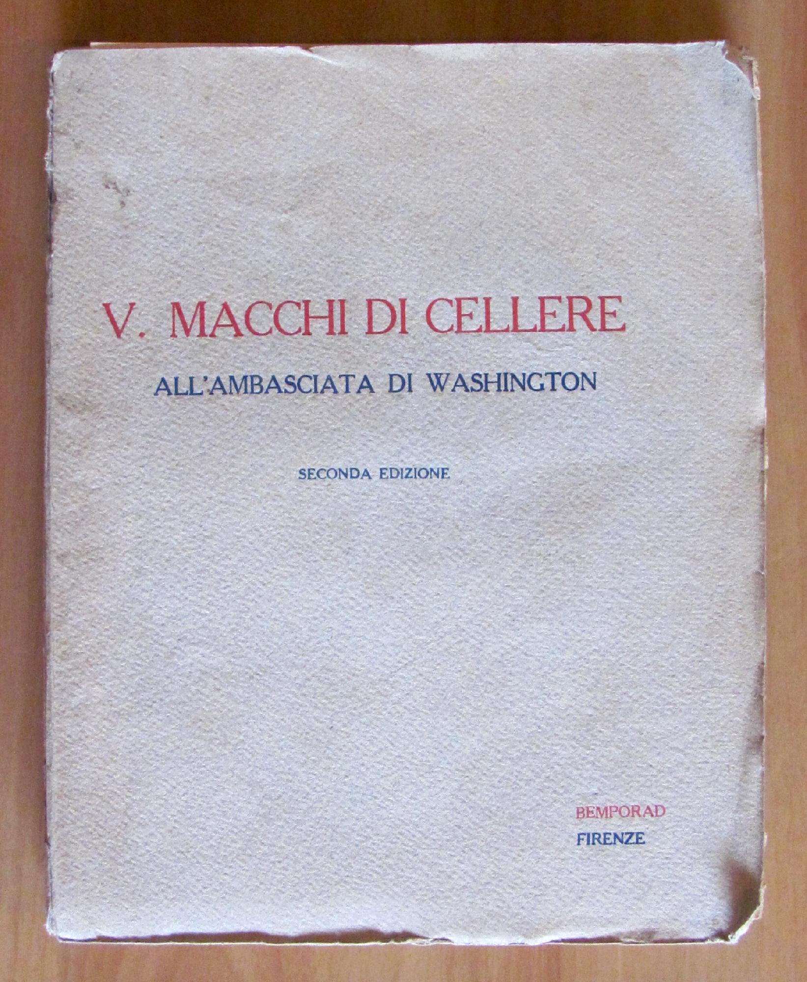 V. MACCHI DI CELLERE ALL'AMBASCIATA DI WASHINGTON - Memorie e …