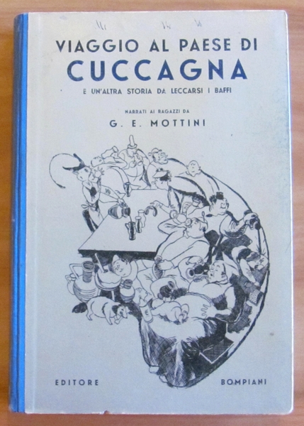 VIAGGIO AL PAESE DI CUCCAGNA e un'altra storia da leccarsi …