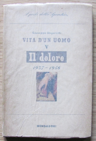 VITA D'UN UOMO - VOL. V IL DOLORE 1937-1946. Collana …