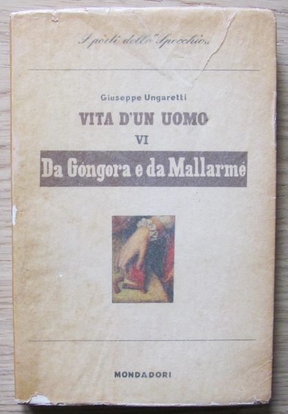 VITA D'UN UOMO - VOL.VI DA GONGORA E DA MALLARME'