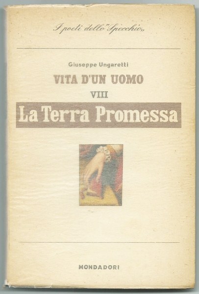 VITA D?UN UOMO - VOL.VIII LA TERRA PROMESSA; PP.106. II …