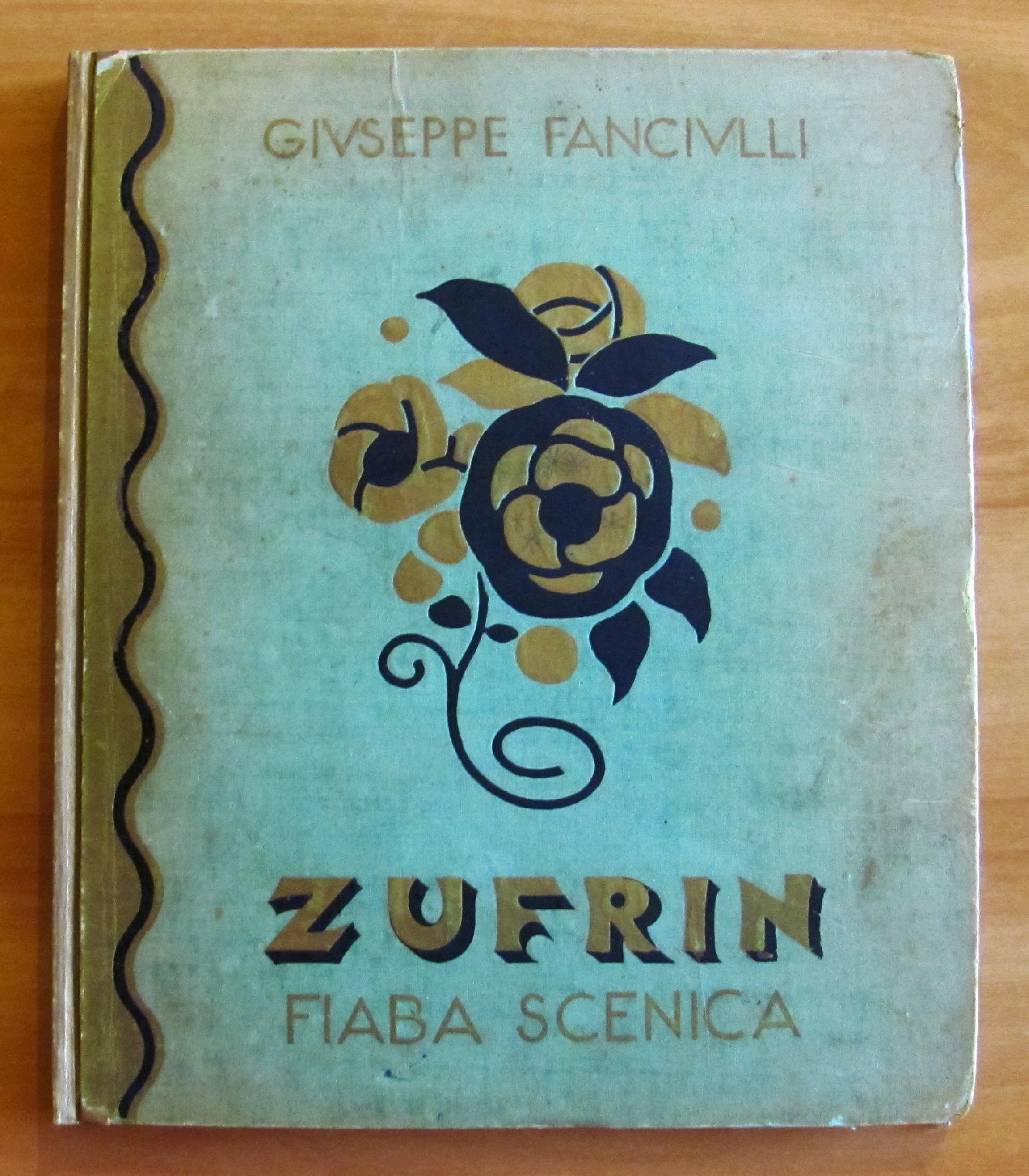 ZUFRIN - Fiaba in Tre Atti e un Epilogo, 1932 …