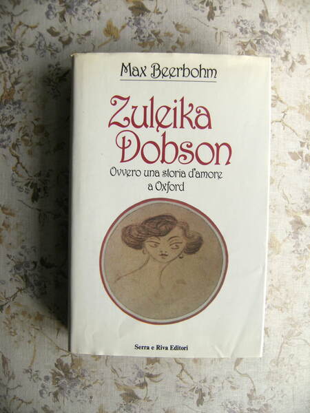 ZULEIKA DOBSON OVVERO UNA STORIA D'AMORE A OXFORD - TRADUZIONE …