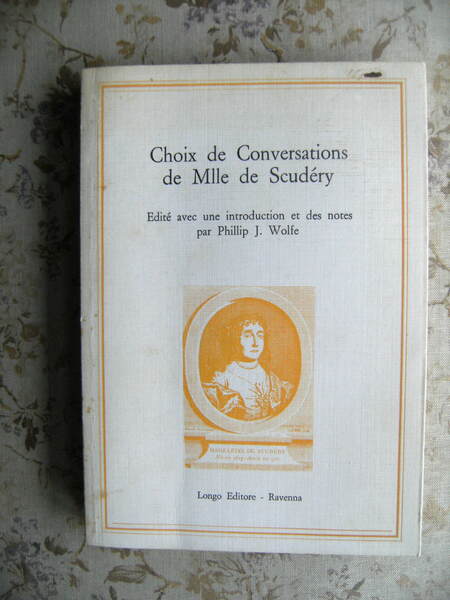 CHOIX DE CONVERSATION DE M. LLE DE SCUDERY - A …