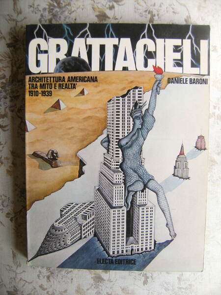 GRATTACIELI. ARCHITETTURA AMERICANA TRA MITO E REALTA' 1919-1939