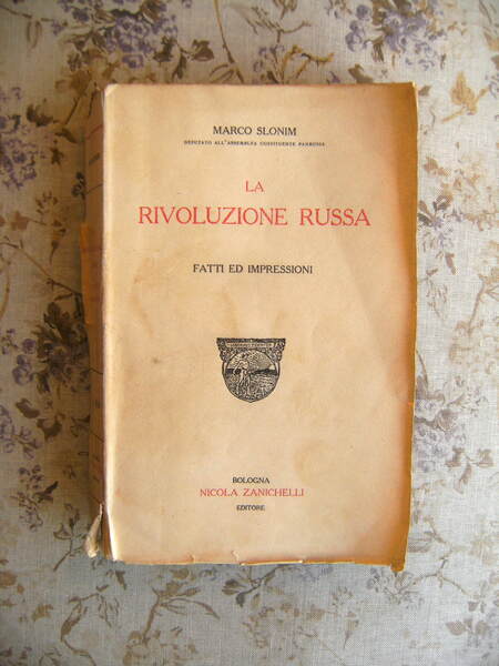 LA RIVOLUZIONE RUSSA. FATTI ED IMPRESSIONI