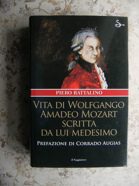 VITA DI WOLFGANGO AMADEO MOZART SCRITTA DA LUI MEDESIMO