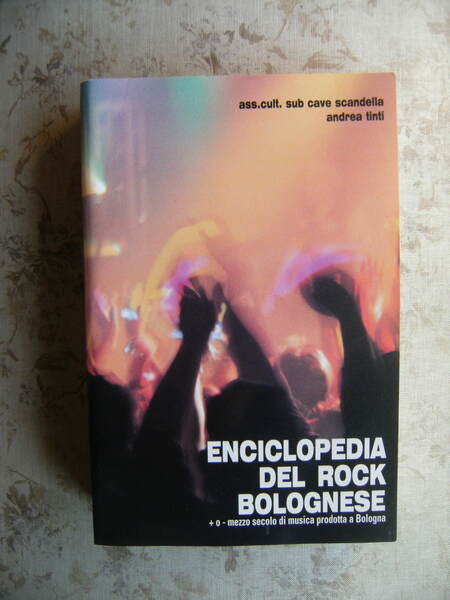 ENCICLOPEDIA DEL ROCK BOLOGNESE - + O - MEZZO SECOLO …