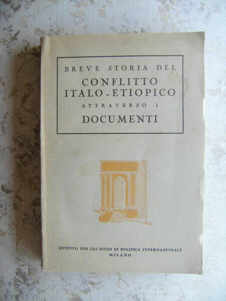 BREVE STORIA DEL CONFLITTO ITALO-ETIOPICO ATTRAVERSO I DOCUMENTI