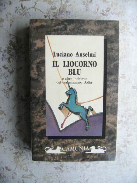 IL LIOCORNO BLU E ALTRE INCHIESTE DEL COMMISSARIO BOFFA