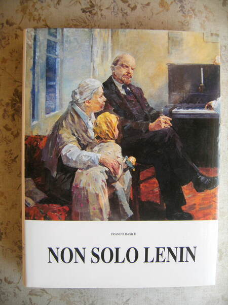 NON SOLO LENIN. VITA E OPERE DI PITTORI RUSSI DALLA …