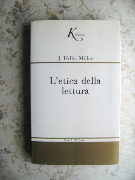 L'ETICA DELLA LETTURA. KANT, DE MAN, ELIOT, TROLLOPE, JAMES, BENJAMIN