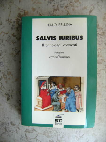 SALVIS IURIBUS. IL LATINO DEGLI AVVOCATI