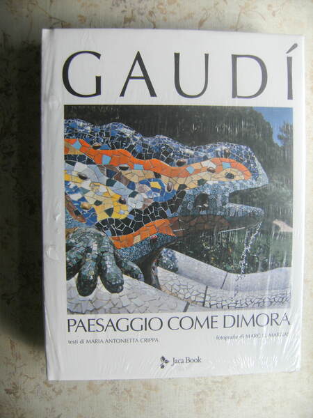 GAUDI'- PAESAGGIO COME DIMORA