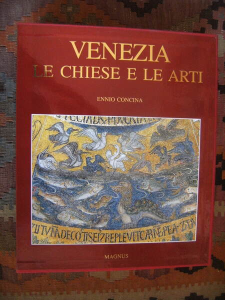 VENEZIA. LE CHIESE E LE ARTI