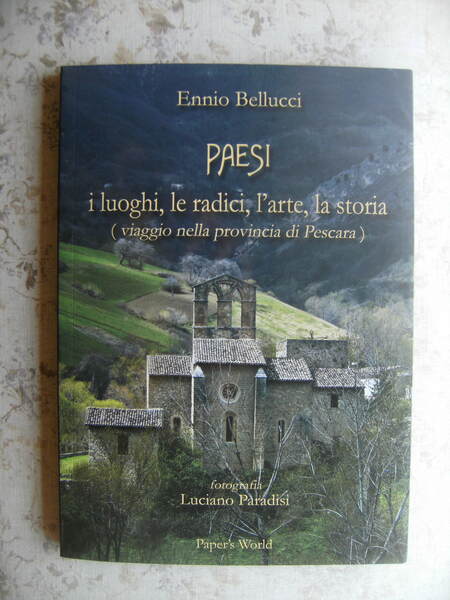 PAESI. I LUOGHI, LE RADICI, L'ARTE, LA STORIA (VIAGGIO NELLA …