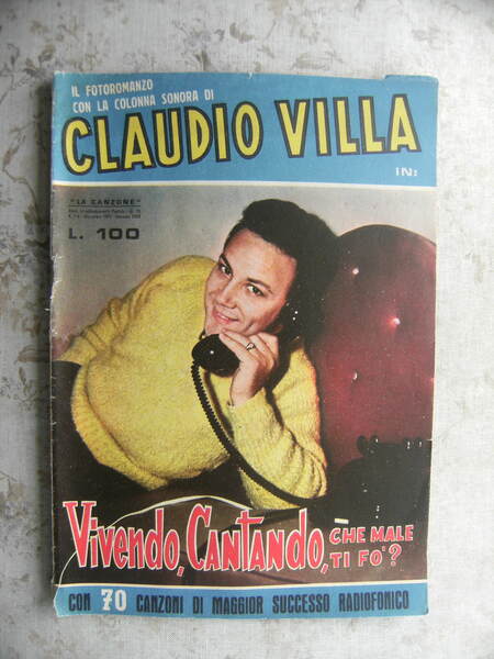 CLAUDIO VILLA. VIVENDO, CANTANDO CHE MALE TI FO?