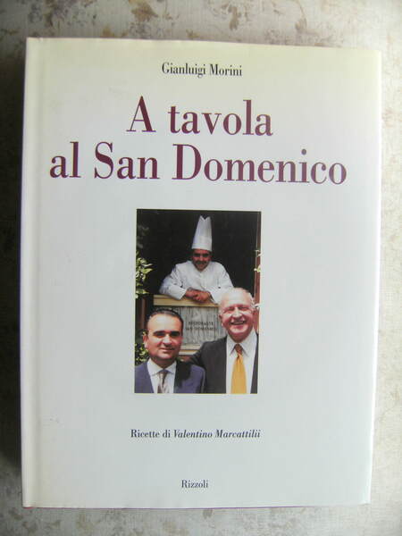 A TAVOLA AL SAN DOMENICO - RICETTE DI VALENTINO MARCATTILII …