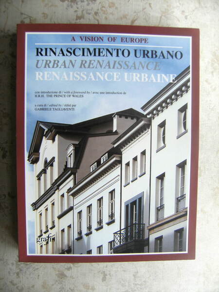 RINASCIMENTO URBANO - URBAN RENAISSANCE - A VISION OF EUROPE