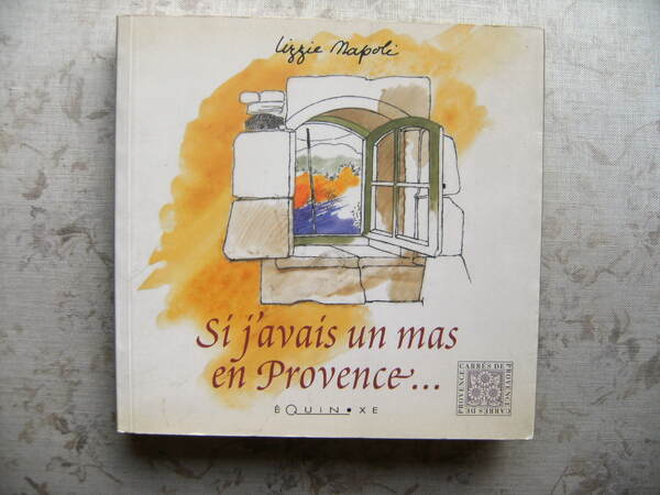 SI J'AVAIS UN MAS EN PROVENCE