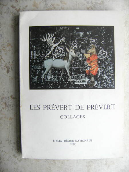 LES PREVERT DE PREVERT. COLLAGES