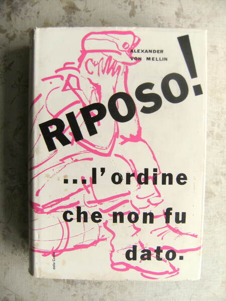 RIPOSO! . L'ORDINE CHE NON FU DATO