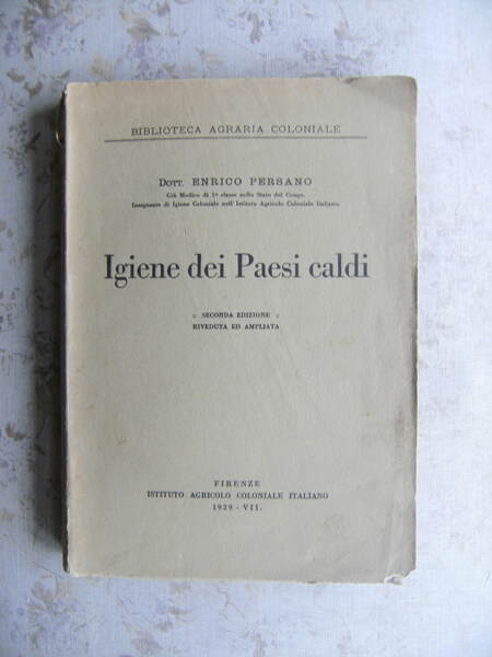 IGIENE DEI PAESI CALDI. SECONDA EDIZIONE RIVEDUTA ED AMPLIATA