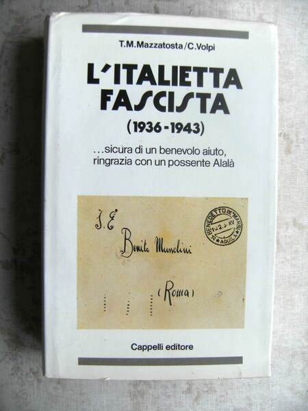 L'ITALIETTA FASCISTA (LETTERE AL POTERE 1936-1943)