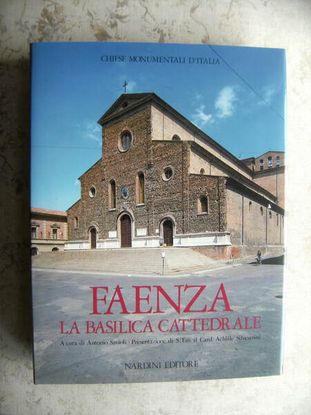 FAENZA. LA BASILICA CATTEDRALE